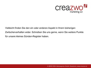 Vielleicht finden Sie den ein oder anderen Aspekt in Ihrem bisherigen
Zwitscherverhalten wider. Schreiben Sie uns gerne, wenn Sie weitere Punkte
für unsere kleines Sünden-Register haben.
 