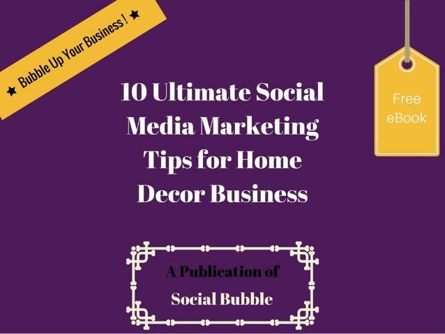 Home Decor Business | 10 ultimate social media marketing tips for home decor Home Decor Business | 10 ultimate social media marketing tips for home decor