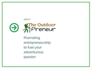Promoting
entrepreneurship
to fuel your
adventurous
passion
ABOUT
 