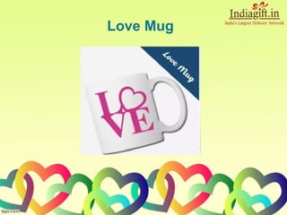 Love Mug
 