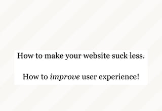 10 Ways to Improve your Website's User Experience