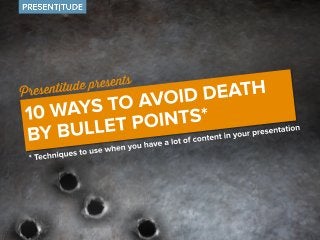 10 ways to avoid death by bullet points