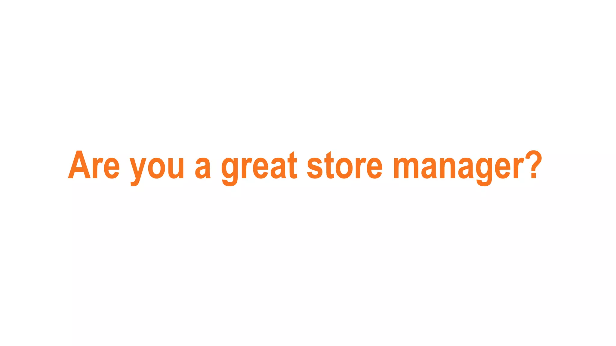 10 ways to be a good store manager | PPT
