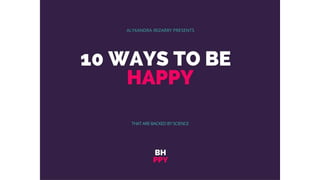 10 ways to be happy 
