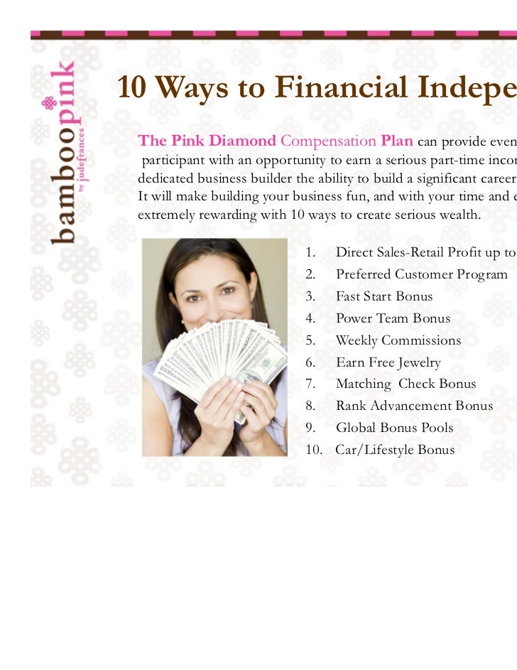 10 Ways to Financial Independence The Pink Diamond Compensation Plan can provide even the casual  participant with an oppo...