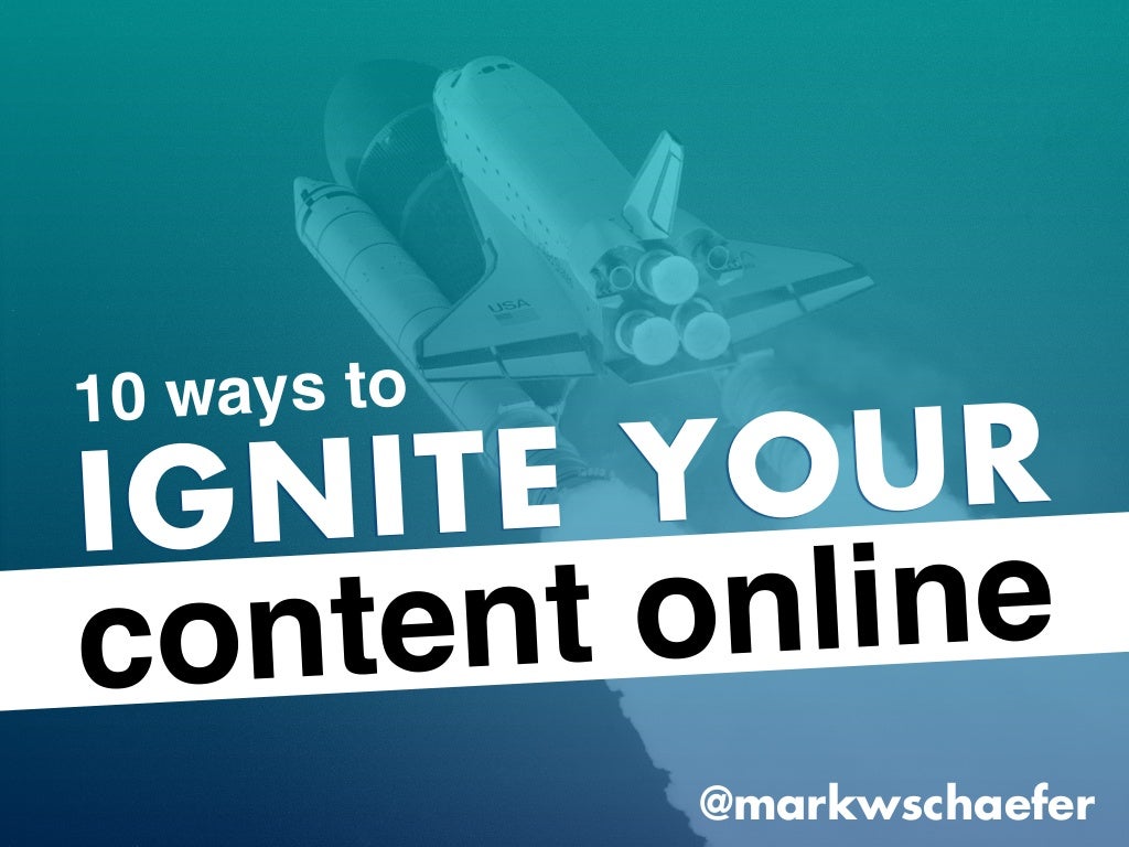 10 Ways to Ignite Your Content