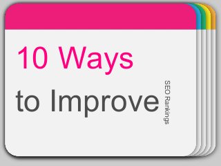 WINTER Template 10 Ways 
to Improve SEO Rankings 
 