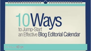 Make an Awesome Editorial Calendar with These 10 Simple Tips