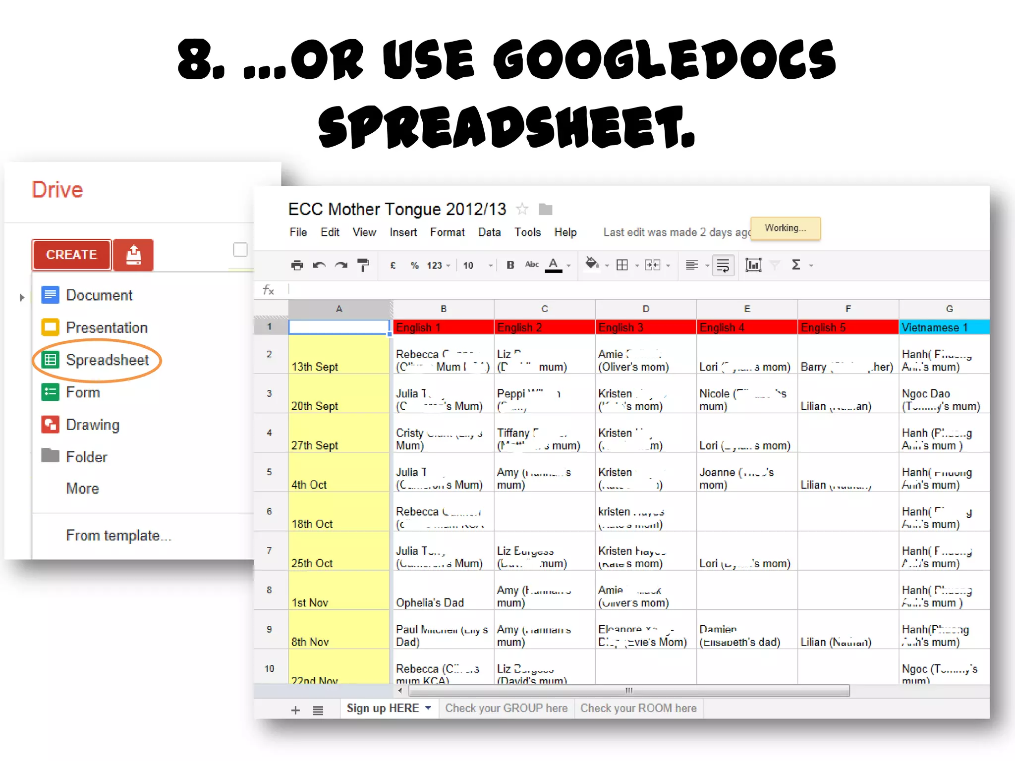 7. …or use Googledocs
     spreadsheet.
 