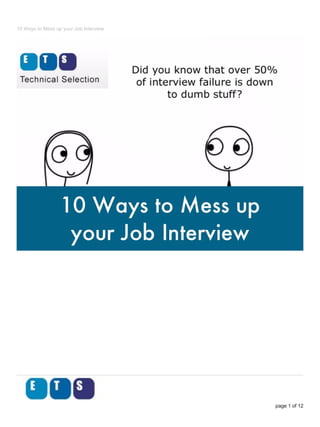 10 Ways to Mess up your Job Interview
page 1 of 12
 