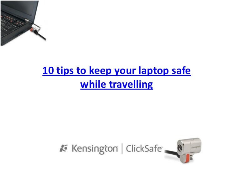 10 ways to protect your laptop when travelling