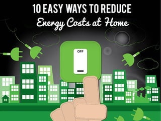 10 Easy Ways to Reduce Energy Costs at Home | PDF