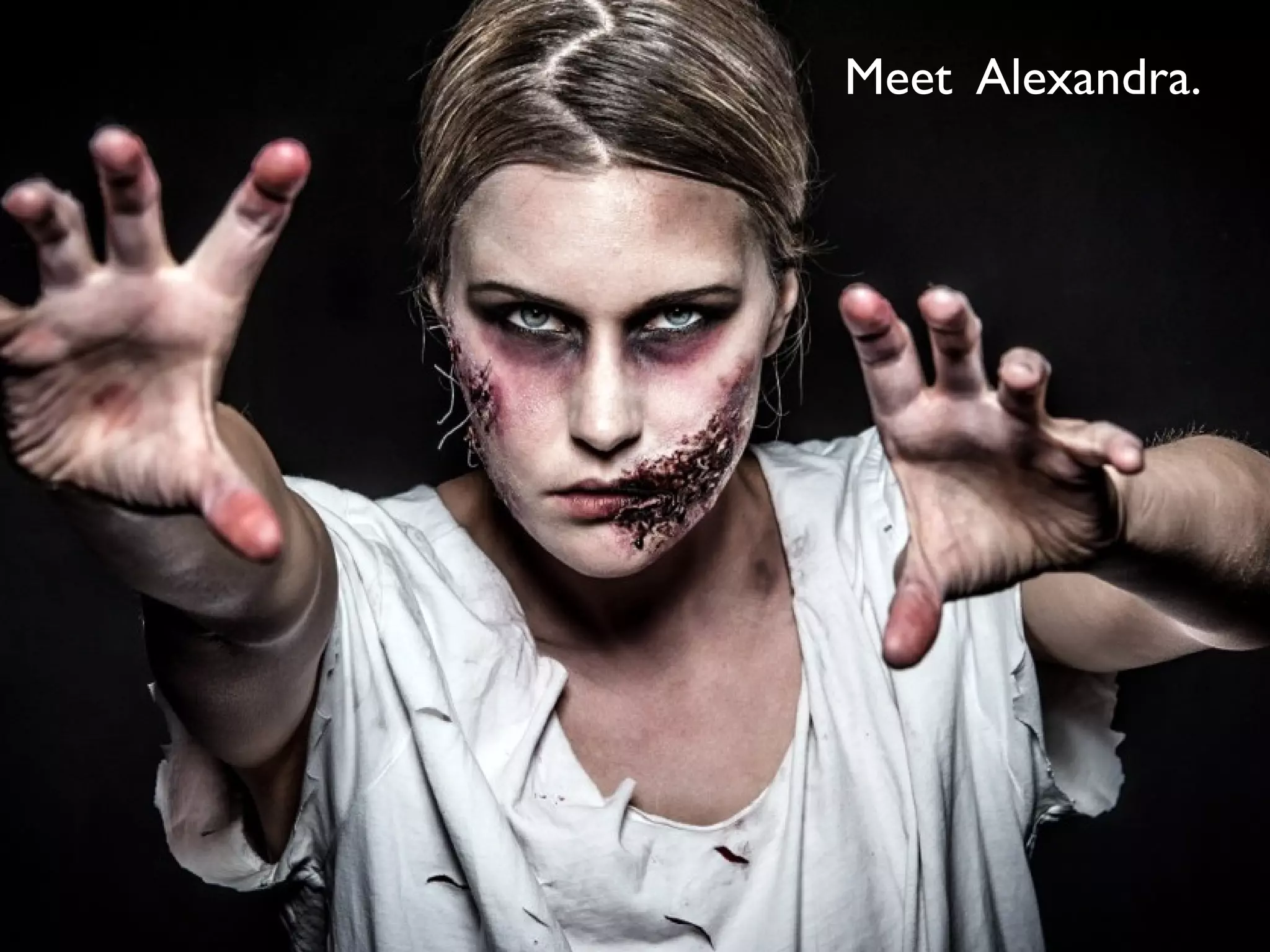 Meet Alexandra.

 