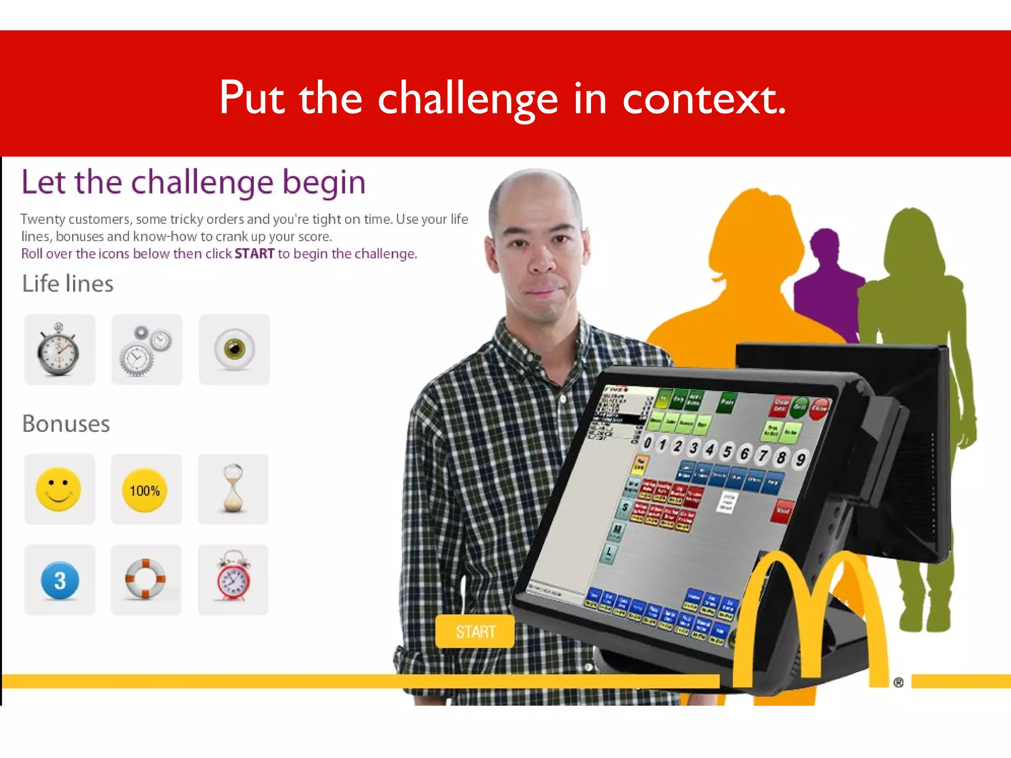 Put the challenge in context.

 