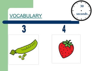 VOCABULARY
30
seconds
 