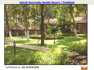 Kairali Ayurvedic Health Resort | Palakkad
Call Nivalink on: +91-22-6150 6363
 