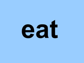 eat 