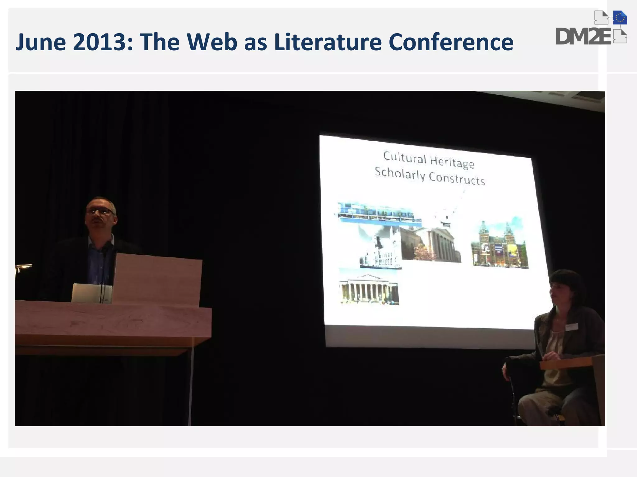 June 2013: The Web as Literature Conference 
 
