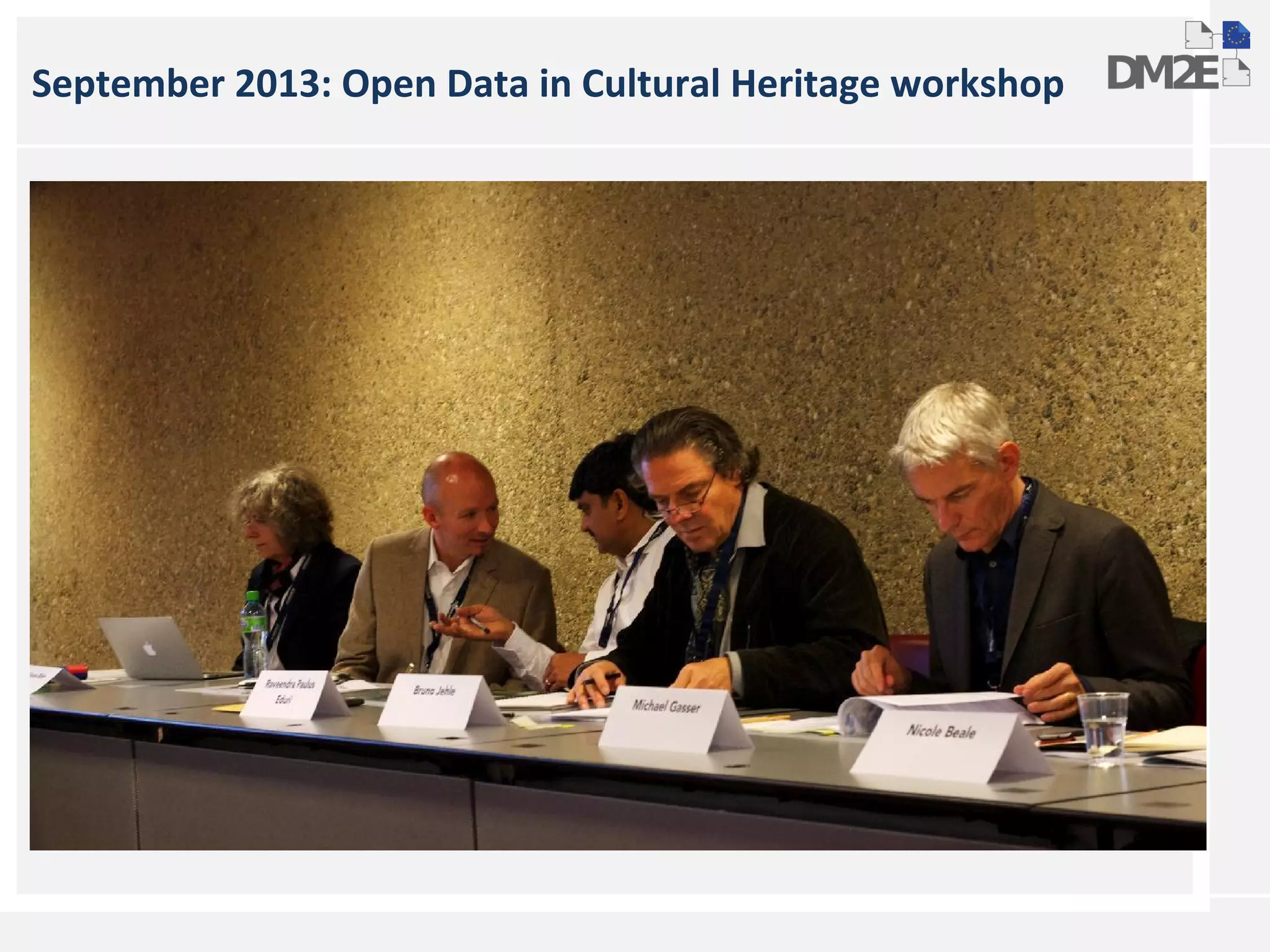 September 2013: Open Data in Cultural Heritage workshop 
 
