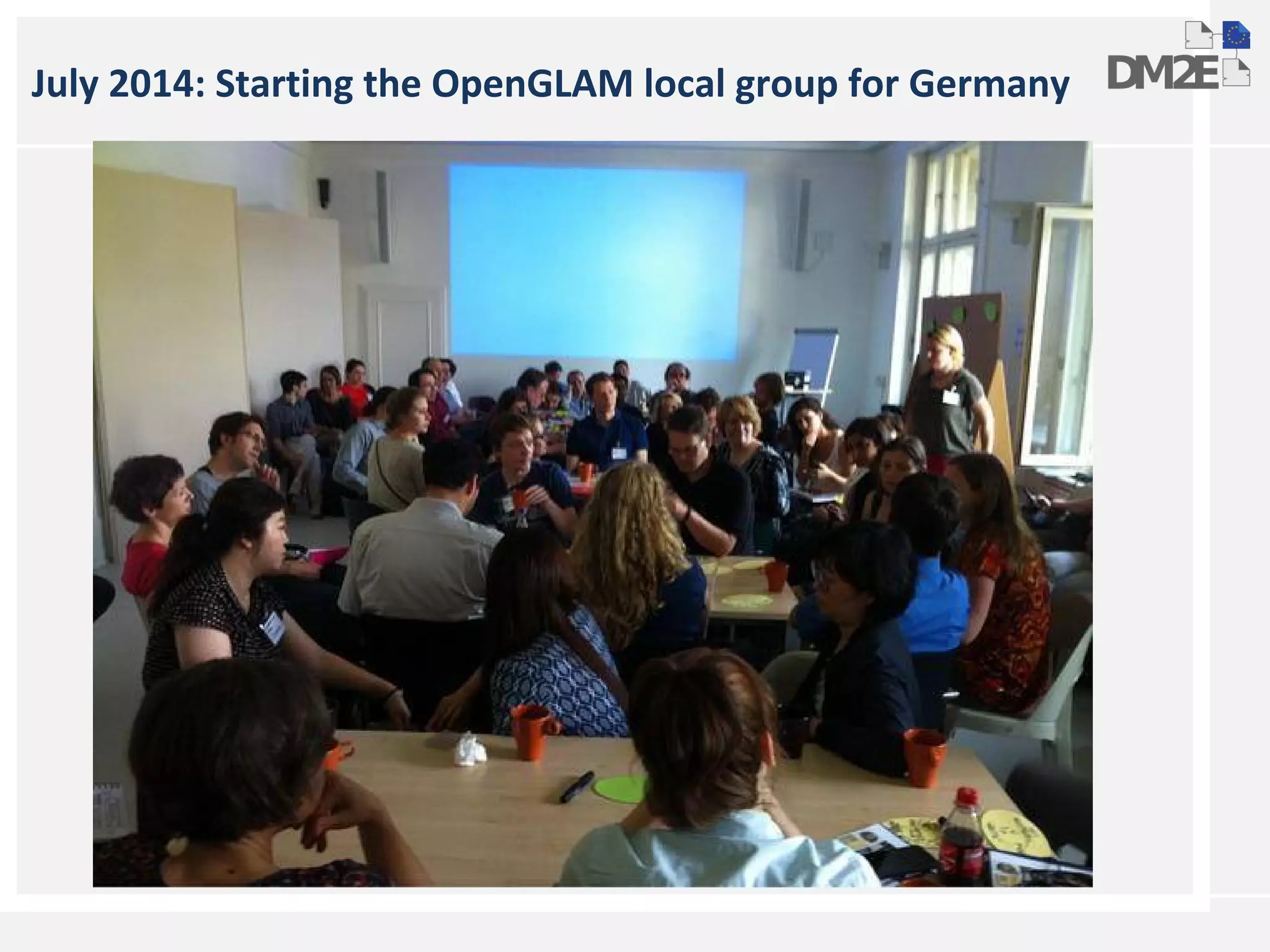 July 2014: Starting the OpenGLAM local group for Germany 
 