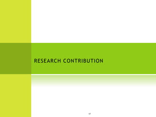 RESEARCH CONTRIBUTION




                17
 