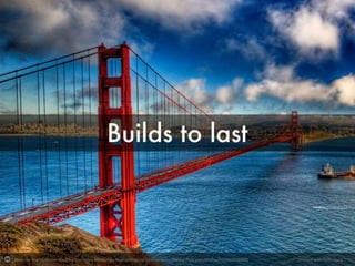 Lastly, 10x engineers build to last. They build
products and technologies that last an internet
lifetime. Great engineers understand the
trends, they anticipate the future needs and
build for it.
Photo by WarzauWynn - Creative Commons Attribution-NonCommercial License https://www.flickr.com/photos/94246031@N00 Created with Haiku Deck
 