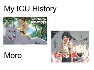 My ICU History




Moro
                 1
 