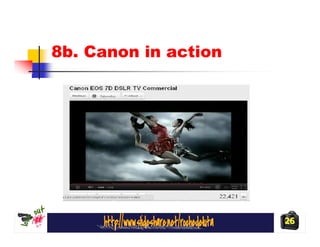 8b. Canon in action




                      26
 