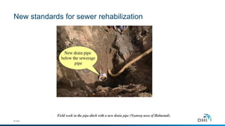 New standards for sewer rehabilization 
© DHI 
 