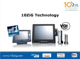 10ZiG Thin Client Technology