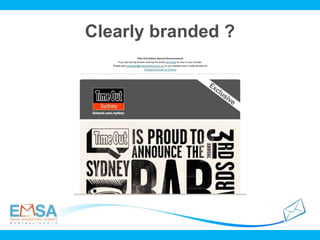 Clearly branded ?
 