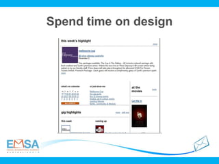 Spend time on design
 