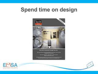 Spend time on design
 