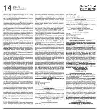 14

Diário Oficial
GUARUJÁ

sábado

11 de janeiro de 2014

entregues, ainda que preliminares, hipótese em que o agente
empreendedor não fará jus a qualquer direito pecuniário ou de
qualquer outra natureza decorrente desse uso.
Art. 7.º O agente empreendedor deverá demonstrar, como resultado dos estudos preliminares:
I - a viabilidade do empreendimento, mediante demonstração
das metas e resultados a serem atingidos, prazos de execução e
de amortização do capital investido, bem como a indicação dos
critérios de avaliação ou desempenho a serem utilizados;
II - a vantagem econômica e operacional da proposta para o
Município e a melhoria da eficiência no emprego dos recursos
públicos, relativamente a outras possibilidades de execução direta e indireta;
III - a conveniência e oportunidade da contratação, mediante
explicitação das razões, devidamente fundamentadas, que justifiquem a opção pela modalidade de contratação sugerida, considerando a natureza, relevância e valor de seu objeto;
IV - a indicação estimativa do impacto orçamentário-financeiro
nos exercícios em que deva vigorar o contrato de parceria público-privada, concessão comum de obra ou de serviço público ou
de permissão de serviço público;
V - a indicação dos requisitos para licença ambiental prévia ou
expedição das diretrizes para o licenciamento ambiental do
empreendimento, na forma de regulamento, sempre que seu
objeto exigir;
VI - termos de referência ou minutas dos instrumentos jurídicos
necessários para a realização da licitação do empreendimento.
Parágrafo único. O agente empreendedor deverá fornecer à
Administração Municipal todos os demais documentos, tais
como estudos, pareceres, pesquisas e minutas, dentre outros,
necessários à viabilização do empreendimento ou que justifiquem as soluções adotadas.
Art. 8.º Para validação dos pedidos de autorização, serão adotadas as seguintes modalidades de registro:
I - ativo: são aqueles considerados válidos por decisão fundamentada do titular da unidade competente, com acompanhamento contínuo do andamento dos estudos;
II - inativo: são aqueles considerados insubsistentes por decisão
fundamentada do titular da unidade competente, em razão de
descumprimento, pelo agente empreendedor, do cronograma
ou das demais obrigações assumidas em virtude da autorização.
Art. 9.º Após o registro, a unidade competente informará ao agente empreendedor os prazos para apresentação dos relatórios de
andamento dos estudos preliminares, compatíveis com o cronograma referido no inciso IV do “caput” do artigo 3.º deste Decreto,
de modo que o registro permaneça na condição de ativo.
§ 1.º A não apresentação das informações e relatórios nos prazos determinados acarretará a declaração de abandono e transferência do registro ativo para a condição de inativo.
§ 2.º Após 30 (trinta) dias da passagem do registro para a condição de inativo e não havendo nenhuma manifestação do agente
empreendedor, o processo será arquivado, ressalvado o previsto
no § 3.º do artigo 6.º deste Decreto.
Art. 10. A entrega de estudos preliminares, ainda que autorizados e aprovados pela autoridade competente, não obrigará a
Administração Municipal a realizar licitação ou contratar o objeto do empreendimento.
Art. 11. A autorização será sempre conferida sem exclusividade,
facultando a outros interessados a possibilidade de realização
de estudos preliminares, com o mesmo ou similar objeto, mediante a devida solicitação e respectiva autorização.
Art. 12. Os estudos preliminares autorizados pela unidade competente poderão ser utilizados, total ou parcialmente, na elaboração de editais, contratos e demais documentos referentes aos
projetos de parceria público-privada, de concessão comum de
obras e de serviços públicos ou de permissão de serviços públicos.
§ 1.º No caso de aproveitamento parcial dos estudos preliminares, o ressarcimento do agente empreendedor observará o
princípio da proporcionalidade.
§ 2.º Os direitos autorais sobre as informações, levantamentos,
estudos, projetos e demais documentos serão cedidos pelo
agente empreendedor, podendo ser utilizados incondicional-

mente pelos órgãos e entes da Administração Pública Municipal
Direta e Indireta.
Art. 13.  Expedida a autorização para que mais de um agente
empreendedor realize estudos preliminares, a Comissão Especial de Avaliação da unidade competente conciliará os prazos
de apresentação desses trabalhos, bem como avaliará o que
melhor se adequa às diretrizes da Administração Municipal e
apresenta melhor vantagem técnica, econômica, financeira e
socioambiental.
§ 1.º Somente os estudos preliminares escolhidos pela unidade
competente que forem utilizados em licitação para os fins previstos no artigo 1.º deste Decreto farão jus ao ressarcimento a
que se refere o artigo 21 da Lei Federal n.º 8.987, de 1995.
§ 2.º A Comissão Especial de Avaliação emitirá parecer, analisando, individualmente, os estudos preliminares apresentados
e selecionará aquele que entender mais adequado, de acordo
com o “caput” deste artigo.
Art. 14.  Quando os trabalhos concluírem pela viabilidade de
adoção de parceria público-privada para a realização do empreendimento, deverá ser ouvido o Conselho Gestor do Programa
de Parcerias Público-Privadas, criado pelo artigo 21 da Lei Municipal n.º 3.787, de 11 de novembro de 2009, ao qual caberá
a deliberação final, nos termos do inciso I do parágrafo 4.º do
mesmo artigo.
Art. 15. Caberá ao Chefe do Poder Executivo, a deliberação final
sobre o aproveitamento dos estudos e a realização de licitação
sempre que a conclusão seja pela adoção de concessão comum
de obras e de serviços públicos ou de permissão de serviços públicos.
Art. 16. Recebido o objeto da autorização, após parecer da Comissão Especial de Avaliação e deliberação da autoridade competente, será expedido o Termo de Conclusão dos Trabalhos
pela referida Comissão e determinada a inserção, por ocasião
da elaboração do edital e contrato correspondentes, do dever
de ressarcimento, pelo vencedor da licitação, das despesas realizados pelo agente empreendedor da licitação, nos termos do
artigo 21 da Lei Federal n.º 8.987, de 1995.
Art. 17.  A forma e as condições de ressarcimento dos estudos
preliminares serão definidos no edital de licitação do empreendimento, em conformidade com o estabelecido pela autorização.
Parágrafo único. Os valores informados no edital de licitação
serão atualizados monetariamente por índices aceitos e utilizados pela Prefeitura Municipal de Guarujá em seus contratos,
desde a data da expedição do Termo de Conclusão dos Trabalhos, previsto no artigo 15 deste Decreto, até a data do efetivo
ressarcimento pelo vencedor da licitação.
Art. 18. A entrega de estudos, ainda que autorizados pela unidade competente, não obrigará a Administração Municipal a realizar licitação ou contratar o objeto do empreendimento.
Art. 19. Este Decreto entrará em vigor na data da sua publicação.
Registre-se e Publique-se.
Prefeitura Municipal de Guarujá, em 10 de janeiro de 2014.
PREFEITA
“SERIN”/rdl
Registrado no Livro Competente
“GAB”, em 10.01.2014
Renata Disaró Lacerda
Pront. n.º 11.130, que o digitei e assino
Portaria N.º 068/2014.MARIA ANTONIETA DE BRITO, PREFEITA MUNICIPAL DE GUARUJÁ,
usando das atribuições que a Lei lhe confere,
RESOLVE:
DESIGNAR o servidor LUIS EDUARDO DO NASCIMENTO – Pront.
n.º 15.965, para o cargo de provimento em comissão, símbolo
DAS-12, de Diretor I de Regularização Fundiária, durante o impedimento do seu titular (Pront. n.º 17.454), por motivo de férias.
Registre-se, publique-se e dê-se ciência.
Prefeitura Municipal de Guarujá, 10 de janeiro de 2014.
PREFEITA
Secretário Municipal de Habitação
“SEHAB”/mesr
Registrada no Livro Competente

“GAB”, em 10.01.2014
Mariana Elizabeth Santos Rosa
Pront. n.º 19.281, que a digitei e assino
Portaria N.º 070/2014.MARIA ANTONIETA DE BRITO, PREFEITA MUNICIPAL DE GUARUJÁ,
usando das atribuições que a Lei lhe confere,
RESOLVE:
NOMEAR a Sr.ª ELISA DA CONCEIÇÃO TAVARES, para o cargo de
provimento em comissão, símbolo DAS-10, de Assessor Especial
IV, junto à Secretaria Municipal de Habitação.
Registre-se, publique-se e dê-se ciência.
Prefeitura Municipal de Guarujá, 10 de janeiro de 2014.
PREFEITA
Secretário Municipal de Habitação
“GAB”/dll
Registrada no Livro Competente
“GAB”, em 10.01.2014
Débora de Lima Lourenço
Pront. n.º 11.901, que a digitei e assino
EDITAL DE PREGÃO PRESENCIAL Nº 011/2014
Objeto: Aquisição e instalação de cobertura de policarbonato e cortinas em lona para o Fundo Social de Solidariedade,
conforme Anexo I.
O Edital na íntegra e seus anexos poderão ser obtidos gratuitamente no site www.guaruja.sp.gov.br, link “Licitações”, ou
pessoalmente, na Diretoria de Compras e Licitações da Unidade
de Assuntos Estratégicos (mediante o recolhimento de R$ 25,00
referentes aos custos de reprodução) sito na Av. Santos Dumont,
800, 1º andar – Santo Antônio - Guarujá – SP, no período de 22
de janeiro de 2014 até o dia 31 de janeiro de 2014. O pagamento deverá ser efetivado na Agência Bancária situada dentro
do Paço Municipal Raphael Vitiello. Os demais atos que necessitarem de publicidade serão publicados oficialmente apenas
no Diário Oficial do Município, nos termos da Lei Federal nº
8.666/1993, artigo 6º, inciso XIII; Lei Orgânica Municipal, artigo
132, § 3º, inciso II e Lei Municipal nº 2.812/2001, e disponibilizados, em caráter informativo, no site da Prefeitura.
Os Envelopes nº 1 e 2 e a declaração de pleno atendimento
aos requisitos de habilitação serão recebidos na Diretoria
de Compras e Licitações no dia 06 de fevereiro de 2014 até
às 14h55m, iniciando sua abertura às 15h.
Guarujá, 10 de janeiro de 2014.
CÂNDIDO GARCIA ALONSO
CHEFE DE GABINETE
EDITAL DE PREGÃO PRESENCIAL Nº 012/2014
Objeto: Aquisição de Veículo tipo Furgão para o Programa
Feira da Cidadania da Secretaria Municipal de Desenvolvimento e Assistência Social.
O Edital na íntegra e seus anexos poderão ser obtidos gratuitamente no site www.guaruja.sp.gov.br, link “Licitações”, ou
pessoalmente, na Diretoria de Compras e Licitações da Unidade
de Assuntos Estratégicos (mediante o recolhimento de R$ 25,00
referentes aos custos de reprodução) sito na Av. Santos Dumont,
800, 1º andar – Santo Antônio - Guarujá – SP, no período de 23
de janeiro de 2014 até o dia 03 de fevereiro de 2014. O pagamento deverá ser efetivado na Agência Bancária situada dentro
do Paço Municipal Raphael Vitiello. Os demais atos que necessitarem de publicidade serão publicados oficialmente apenas
no Diário Oficial do Município, nos termos da Lei Federal nº
8.666/1993, artigo 6º, inciso XIII; Lei Orgânica Municipal, artigo
132, § 3º, inciso II e Lei Municipal nº 2.812/2001, e disponibilizados, em caráter informativo, no site da Prefeitura.
Os Envelopes nº 1 e 2 e a declaração de pleno atendimento
aos requisitos de habilitação serão recebidos na Diretoria
de Compras e Licitações no dia 7 de fevereiro de 2014 até às
09h55m, iniciando sua abertura às 10h.
Guarujá, 10 de janeiro de 2014.
ELIZABETE MARIA GRACIA DA FONSECA
SECRETÁRIA MUNICIPAL DE DESENVOLVIMENTO
E ASSISTÊNCIA SOCIAL

 