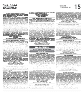 Diário Oficial
GUARUJÁ
EDITAL DE PREGÃO PRESENCIAL Nº 013/2014
Objeto: Aquisição de veículo equipado com mecânica operacional para sinalização viária para atender as necessidades da Coordenadoria de Trânsito.
O Edital na íntegra e seus anexos poderão ser obtidos gratuitamente no site www.guaruja.sp.gov.br, link “Licitações”, ou
pessoalmente, na Diretoria de Compras e Licitações da Unidade
de Assuntos Estratégicos (mediante o recolhimento de R$ 25,00
referentes aos custos de reprodução) sito na Av. Santos Dumont,
800, 1º andar – Santo Antônio - Guarujá – SP, no período de 23
de janeiro de 2014 até o dia 03 de fevereiro de 2014. O pagamento deverá ser efetivado na Agência Bancária situada dentro
do Paço Municipal Raphael Vitiello. Os demais atos que necessitarem de publicidade serão publicados oficialmente apenas
no Diário Oficial do Município, nos termos da Lei Federal nº
8.666/1993, artigo 6º, inciso XIII; Lei Orgânica Municipal, artigo
132, § 3º, inciso II e Lei Municipal nº 2.812/2001, e disponibilizados, em caráter informativo, no site da Prefeitura.
Os Envelopes nº 1 e 2 e a declaração de pleno atendimento
aos requisitos de habilitação serão recebidos na Diretoria
de Compras e Licitações no dia 07 de fevereiro de 2014 até
às 09h55m, iniciando sua abertura às 15h.
Guarujá, 10 de janeiro de 2014.
FLÁVIO POLI
SECRETÁRIA MUNICIPAL DE ADMINISTRAÇÃO
EDITAL DE PREGÃO PRESENCIAL Nº 014/2014
Objeto: Registro de Preços para aquisição de medicamentos
injetáveis para atender a Rede Municipal de Saúde – Bloco F.
O Edital na íntegra e seus anexos poderão ser obtidos gratuitamente no site www.guaruja.sp.gov.br, link “Licitações”, ou
pessoalmente, na Diretoria de Compras e Licitações da Unidade
de Assuntos Estratégicos (mediante o recolhimento de R$ 25,00
referentes aos custos de reprodução) sito na Av. Santos Dumont,
800, 1º andar – Santo Antônio - Guarujá – SP, no período de 24
de janeiro de 2014 até o dia 04 de fevereiro de 2014. O pagamento deverá ser efetivado na Agência Bancária situada dentro
do Paço Municipal Raphael Vitiello. Os demais atos que necessitarem de publicidade serão publicados oficialmente apenas
no Diário Oficial do Município, nos termos da Lei Federal nº
8.666/1993, artigo 6º, inciso XIII; Lei Orgânica Municipal, artigo
132, § 3º, inciso II e Lei Municipal nº 2.812/2001, e disponibilizados, em caráter informativo, no site da Prefeitura.
Os Envelopes nº 1 e 2 e a declaração de pleno atendimento
aos requisitos de habilitação serão recebidos na Diretoria
de Compras e Licitações no dia 10 de fevereiro de 2014 até
às 09h55m, iniciando sua abertura às 10h.
Guarujá, 10 de janeiro de 2014.
DANIEL SIMÕES DE CARVALHO COSTA
SECRETÁRIA MUNICIPAL DE SAÚDE
EDITAL DE PREGÃO PRESENCIAL Nº 015/2014
Objeto: Registro de Preços para Fornecimento de Serviço
de Linha Móvel 3G para atender as Secretarias da Prefeitura
Municipal de Guarujá.
O Edital na íntegra e seus anexos poderão ser obtidos gratuitamente no site www.guaruja.sp.gov.br, link “Licitações”,
ou pessoalmente, na Diretoria de Compras e Licitações da
Unidade de Assuntos Estratégicos (mediante o recolhimento
de R$ 25,00 referentes aos custos de reprodução) sito na Av.
Santos Dumont, 800, 1º andar – Santo Antônio - Guarujá – SP,
no período de 24 de janeiro de 2014 até o dia 04 de fevereiro de 2014. O pagamento deverá ser efetivado na Agência
Bancária situada dentro do Paço Municipal Raphael Vitiello. Os
demais atos que necessitarem de publicidade serão publicados oficialmente apenas no Diário Oficial do Município, nos
termos da Lei Federal nº 8.666/1993, artigo 6º, inciso XIII; Lei
Orgânica Municipal, artigo 132, § 3º, inciso II e Lei Municipal
nº 2.812/2001, e disponibilizados, em caráter informativo, no
site da Prefeitura.
Os Envelopes nº 1 e 2 e a declaração de pleno atendimento
aos requisitos de habilitação serão recebidos na Diretoria

sábado

11 de janeiro de 2014

de Compras e Licitações no dia 10 de fevereiro de 2014 até
às 09h55m, iniciando sua abertura às 15h.
Guarujá, 10 de janeiro de 2014.
CÂNDIDO GARCIA ALONSO
CHEFE DE GABINETE
EDITAL DE PREGÃO PRESENCIAL Nº 016/2014
Objeto: Registro de Preços para aquisição de nutrição oral
e enteral para atendimento da Secretaria Municipal de Saúde e Secretaria Municipal de Desenvolvimento e Assistência
Social.
O Edital na íntegra e seus anexos poderão ser obtidos gratuitamente no site www.guaruja.sp.gov.br, link “Licitações”, ou
pessoalmente, na Diretoria de Compras e Licitações da Unidade
de Assuntos Estratégicos (mediante o recolhimento de R$ 25,00
referentes aos custos de reprodução) sito na Av. Santos Dumont,
800, 1º andar – Santo Antônio - Guarujá – SP, no período de 27
de janeiro de 2014 até o dia 05 de fevereiro de 2014. O pagamento deverá ser efetivado na Agência Bancária situada dentro
do Paço Municipal Raphael Vitiello. Os demais atos que necessitarem de publicidade serão publicados oficialmente apenas
no Diário Oficial do Município, nos termos da Lei Federal nº
8.666/1993, artigo 6º, inciso XIII; Lei Orgânica Municipal, artigo
132, § 3º, inciso II e Lei Municipal nº 2.812/2001, e disponibilizados, em caráter informativo, no site da Prefeitura.
Os Envelopes nº 1 e 2 e a declaração de pleno atendimento
aos requisitos de habilitação serão recebidos na Diretoria
de Compras e Licitações no dia 11 de fevereiro de 2014 até
às 09h55m, iniciando sua abertura às 10h.
Guarujá, 10 de janeiro de 2014.
DANIEL SIMÕES DE CARVALHO COSTA
SECRETÁRIO MUNICIPAL DE SAÚDE

Atos oficiais
secretarias municipais
educação
Edital de Convocação – A.P.M.
A Associação de Pais e Mestres da Escola Municipal Vereador
Ary da Silva Souza serve-se do presente edital para convocar a
Diretoria Executiva, Diretoria Financeira, Conselho Deliberativo, Conselho Fiscal e demais membros dessa Associação para
Assembléia Geral a ser realizada no dia quatorze de janeiro do
presente ano, às dez horas em primeira chamada e às dez horas
e trinta minutos em segunda chamada, em uma das dependências desta Unidade de Ensino, situado à Rua José Terto dos Santos Filho, 136, Bairro Jardim Mar e Céu, para tratar da ordem do
dia: Aprovação e parecer do Conselho Fiscal sobre a prestação
de contas do exercício de 2013.
Guarujá, 08 de janeiro de 2014.
Silvia Cardoso Brazolin
Diretora da Unidade de Ensino - Pront. 7323
Edital de Convocação – Conselho de Escola
A Associação de Pais e Mestres da Escola Municipal Vereador
Ary da Silva Souza serve-se do presente edital para convocar os
membros do Conselho de Escola, pais, professores, funcionários
e demais membros da comunidade para Assembléia Ordinária a
ser realizada no dia quatorze de janeiro do presente ano, às onze
horas, em uma das dependências desta Unidade de Ensino, situado à Rua José Terto dos Santos Filho, 136, Bairro Jardim Mar e
Céu para tratar da ordem do dia: Aprovação e parecer do Conselho Fiscal sobre a prestação de contas do exercício de 2013.
Guarujá, 08 de janeiro de 2014.
Silvia Cardoso Brazolin
Diretora da Unidade de Ensino - Pront. 7323
EDITAL DE CONVOCAÇÃO – A.P.M.
A Direção da E.M. “VEREADOR AFONSO NUNES”, serve-se do
presente edital para convocar membros da Associação de Pais e
Mestres, pais, professores, funcionários e demais pessoas da co-

15

munidade para a Assembléia Geral Ordinária a ser realizada aos
dezessete dias do mês de janeiro de dois mil e catorze, às dezesseis horas em primeira chamada e às dezesseis horas e trinta minutos em segunda chamada, nas dependências desta Unidade
Escolar, situada à Rua: Rui Barbosa nº 365, Bairro: Parque Estuário,
para tratar da seguinte ordem do dia: Apresentação dos balancetes de recursos próprios, convênio com a P.M.G. e verba P.D.D.E.,
assim como prestação de contas anual referente ao ano de 2013.
Guarujá, 08 de janeiro de 2014.
Maria Aparecida Andrade de Oliveira
Diretor(a) da Unidade de Ensino - Pront.: 7364
EDITAL DE CONVOCAÇÃO - CONSELHO DE ESCOLA
A Direção da E.M. “VEREADOR AFONSO NUNES”, serve-se do presente edital para convocar os Membros do Conselho de Escola,
pais, professores, funcionários e demais pessoas da comunidade para a Reunião Ordinária a ser realizada aos dezessete dias
do mês de janeiro de dois mil e catorze, às dezessete horas, nas
dependências desta Unidade Escolar, situada à Rua: Rui Barbosa
nº 365, Bairro: Parque Estuário, para tratar da seguinte ordem
do dia: Apresentação dos balancetes de recursos próprios, convênio com a P.M.G. e verba P.D.D.E., assim como prestação de
contas anual referente ao ano de 2.013.
Guarujá, 08 de janeiro de 2014.
Maria Aparecida Andrade de Oliveira
Diretor(a) da Unidade de Ensino - Pront.: 7364
EDITAL DE CONVOCAÇÃO
A Associação de Pais e Mestres da E.M. Cônego Domênico Rangoni serve-se do presente edital para convocar a Diretoria Executiva, Diretoria Financeira, Conselho Deliberativo, Conselho
Fiscal e demais membros dessa Associação para a Assembléia
Geral a ser realizada no dia dezessete de janeiro do presente
ano, às nove horas, em uma das dependências desta Unidade de
Ensino, situada à Rua Bandeirantes, s/nº - Vila Sapo – Guarujá/SP,
para tratar da ordem do dia: Aprovação e parecer do Conselho
Fiscal sobre a prestação de contas do exercício de 2013.
Guarujá, 03 de janeiro de 2014.
Maria Irene G. A dos Santos
Diretora de Unidade de Ensino - Pront. 4771
Edital de Convocação
A Associação de Pais e Mestres da Escola Municipal “Dr. Gladston
Jafet” serve-se do presente edital para convocar pais, professores, alunos maiores de idade, funcionários, Conselho Fiscal e demais pessoas da comunidade para a Assembléia Geral a ser realizada aos treze dias do mês de janeiro de dois mil e quatorze, às
dez horas em primeira chamada e dez horas e trinta minutos em
segunda chamada em uma das dependências desta Unidade Escolar, situada à Rua João Luiz da Silva nº 03, Vila Lígia, Guarujá/
SP, para tratar da seguinte ordem do dia: Verificação e aprovação
das contas do ano de 2013, das verbas provenientes do FNDE/
PDDE, Convênio PMG/APM e recursos próprios.
Guarujá, 07 de janeiro de 2013.
Cristiane Fernandes Nogueira Dantas
Vice Diretora de Unidade Escolar - Pront.: 12.602-1
EDITAL DE CONVOCAÇÃO
A Associação de Pais e Amigos da Escola Municipal Constantino
Michaello Conde serve-se do presente edital para convocar os
membros da referida Associação para participarem da Assembléia Geral Extraordinária a ser realizada aos treze dias do mês
de janeiro de dois mil e quatorze, às nove horas em primeira chamada e nove horas e trinta minutos em segunda chamada, em
uma das dependências desta Unidade de Ensino, situada à Rua
Reinaldo Ribeiro de Almeida s/nº, Vila Zilda , Guarujá/SP, para
tratar da ordem do dia: Parecer e aprovação do Conselho Fiscal
sobre as contas e demonstrações financeiras apresentadas referentes ao exercício de 2013, referentes às verbas provenientes
do Convênio PMG/APM, PDDE e Recursos Próprios.
Guarujá, 08 de janeiro de 2014.
Nubia Xavier da Silva
Diretora de Unidade de Ensino - Pront.: 12.125

 