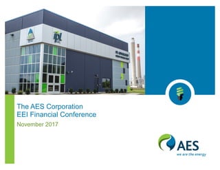 The AES Corporation
EEI Financial Conference
November 2017
 