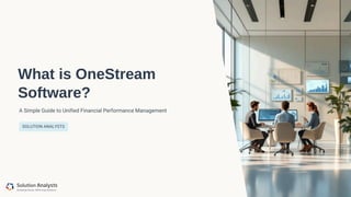 what-is-onestream-software-a-complete-guide-to-the-unified-cpm