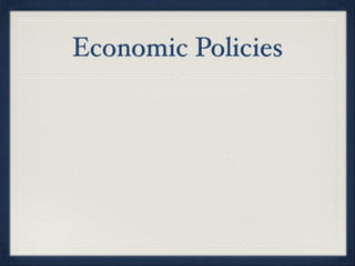 Economic Policies
 