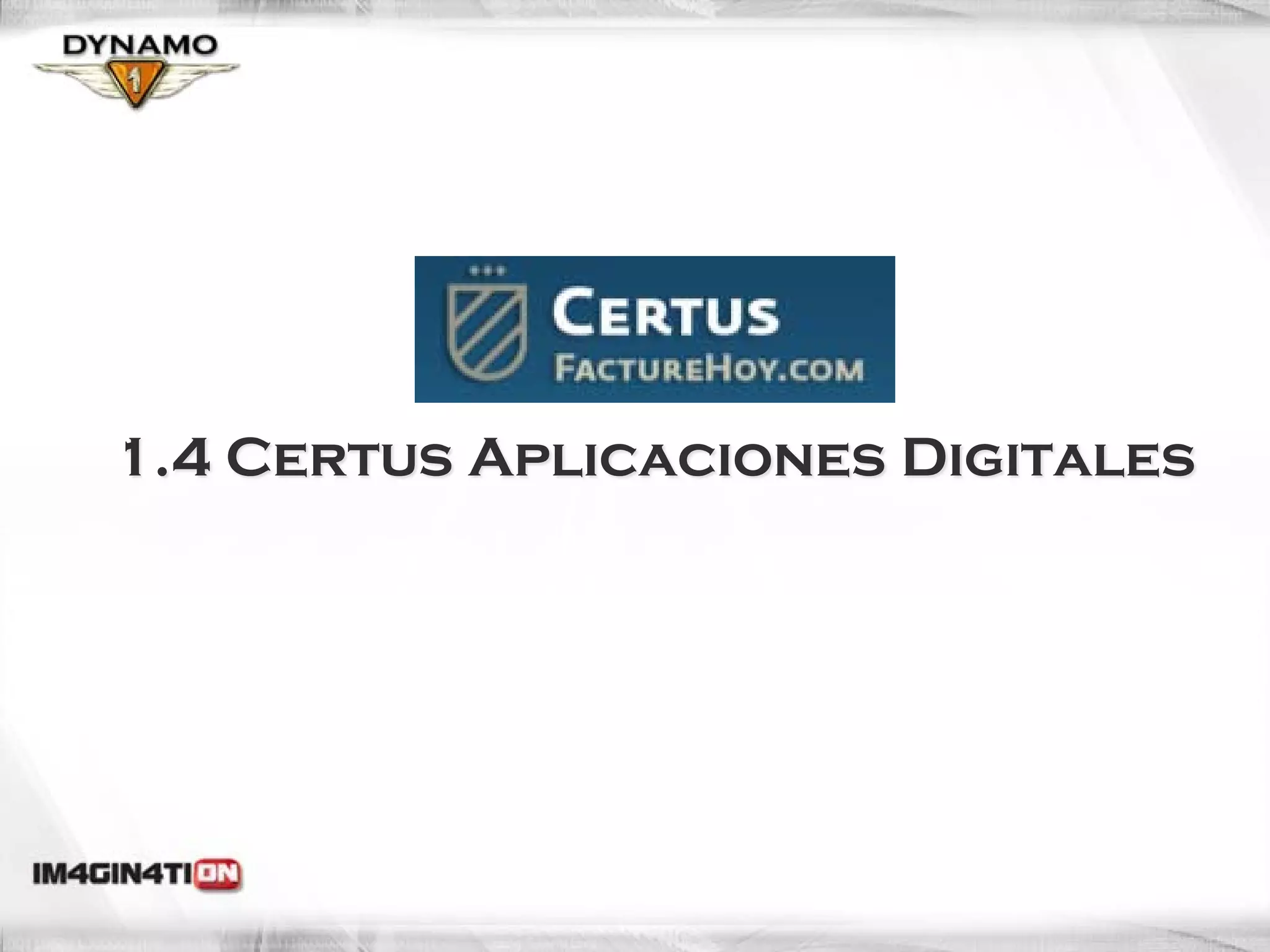 1.4 Certus Aplicaciones Digitales
 