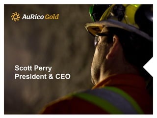 Scott Perry President & CEO  