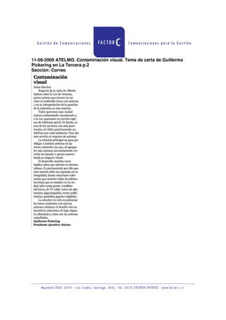 11-08-2009 ATELMO. Contaminación visual. Tema de carta de Guillermo
Pickering en La Tercera p.2
Sección: Correo
 