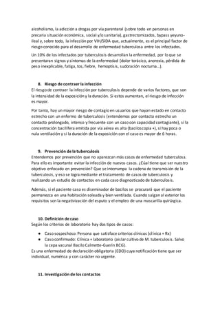 alcoholismo, la adicción a drogas por vía parenteral (sobre todo en personas en
precaria situación económica, social y/o s...