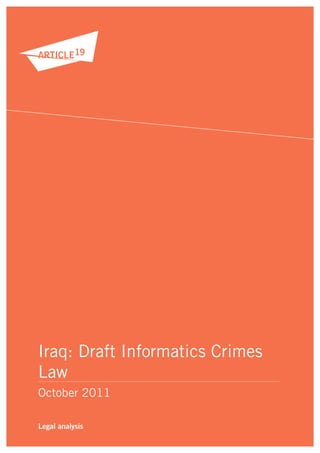 Iraq: Draft Informatics Crimes
Law
October 2011
 