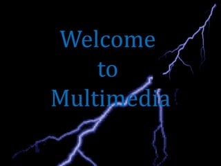 WelcometoMultimedia 