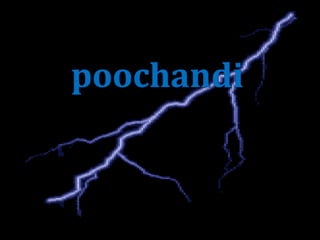 poochandi