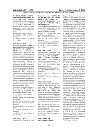 Boletín Oficial Nº 19.352 Jueves 11 de Noviembre de 2010
2010 - AÑO DEL BICENTENARIO DE LA REVOLUCION DE MAYO
10
Nº 407.145. "SORIA PEREYRA
MIRTHA LUCI s/SUCESION AB -
INTESTATO", Cita y emplaza a
todos los queseconsiderenconderecho
a los bienes de la causante, MIRTHA
LUCI SORIA PEREYRA y/o
MIRTHA LUSI SORIA, a fin que
comparezcan a hacerlos valer término
TREINTA DIAS, bajo apercibimiento
de ley.-
Secretaría, Noviembre 04 de 2010.-
Dra. STELLA MARIS LLEBARA -
Secretaria
Nº 210.349 - e. 09 nov. - v. 11 nov. - p.
50 - $ 15,00.-
EDICTO SUCESION
Enlosautoscaratulados:SANDOVAL
RAULALBERTOsobreSUCESION
AB-INTESTATO EXPTE. Nº
429.141, que se tramita por el
Juzgado Civil y Comercial de Cuarta
Nominación se ha dictado el siguiente
decreto por presentado con domicilio
procesal constituido y denunciado el
real, por parte en el carácter invocado,
dásele participación definitiva en
mérito a la copia del Poder
acompañada. Estanto acreditado el
fallecimientodelcausanteconelactade
defunción acompañada declárase
abierto el JUICIO SUCESORIO DE
SANDOVAL RAUL ALBERTO.-
Téngasepresenteladenunciadelmonto
del acervo hereditario bajo
responsabilidaddeldenunciante.Cítese
y emplácese a quienes consideren con
derecho sobre los bienes del causante,
para que en el término de Treinta Días
comparezcan y hagan valer su derecho,
bajo apercibimiento de ley.-
A sus efectos publíquense edictos por
Tres veces en el Boletín Oficial y
Diario local, de la presente dése
intervención al Ministerio Fiscal.
A lo demás oportunamente si
correspondiere.
Martes y Viernes para notificaciones
en la oficina.
Fdo. Dr. Fernando Aníbal Curet, Juez.
Ante mí: Dra. Ausar Marta Daniela
Secretaria.
Santiago del Estero, 21 de Octubre del
2010.-
Dra. MARTA DANIELA AUSAR -
Secretaria
Nº 210.355 - e. 09 nov - v. 11 nov - p.
150 - $ 45,00.-
EDICTO SUCESION
Juzgado Civil y Comercial de Cuarta
Nominación. Autos: EXPTE. Nº
435.361 - AÑO 2010 - "GRAMAJO
RO D O L F O AL BE RT O Y
CARRIZO JOSEFINA DEL
V A L L E s / S U C E S I O N
AB-INTESTATO".
Cíteseatodos los queseconsiderencon
derecho a los bienes relictos de los
causantes, para que dentro del plazo de
TREINTA DIAS, lo acrediten.
Martes y Viernes para las
notificaciones en la Oficina.
Fdo.: Dr. Pedro José Basbús, Juez.
Ante mí: Dra. Alicia E. Brim -
Secretaria.
Secretaría, 08 deNoviembre del 2010.-
Dra. ALICIA E. BRIM - Secretaria.
Nº 210.368 - e. 10 nov. - v. 12 nov. - p.
50 - $ 15,00.-
EDICTO SUCESION
Juez en lo Civil y Comercial - La
Banda, Dr. Víctor Manuel Rotondo en
Autos: Expte. Nº 62.468/2010 -
"ARIAS RAMON Y VIVAS JESUS
s/SUCESION", cita y emplaza a
herederos y acreedores para que en el
término de Treinta días comparezcan a
hacer valer sus derechos bajo
apercibimiento de Ley.-
La Banda, 9 de Noviembre de 2010.-
Dra. LILA PERRACINI DE GAONA
- Secretaria
MARIA SILVIA GRAND -
Pro-Secretaria
Nº 210.371 - e. 10 nov - v. 12 nov - p.
50 - $ 15,00.-
EDICTO SUCESION
Juzgado Civily Comercialde Añatuya,
a cargo de la Dra. Roxana Del Valle
vera, Juez en autos: "IBASCA
OSVALDO s/ S UCE S I ON
AB-INTESTATO", Expte. Nº
25.263/10; cita y emplaza a quienes se
considerenconderechosobrelosbienes
dejados por el causante: IBASCA
OSVALDO,paradentro del términode
treinta días, comparezcan a hacerse
valer en forma, bajo apercibimiento de
ley.
Fdo.: Dra. Roxana Del Valle Vera,
Juez. Ante mí: Dra. Blanca Margarita
Jimenez, Secretaria.
Secretaría, 05 de Noviembre de 2010.-
Dra. BLANCA JIMENEZ - Secretaria.
Nº 210.364 - e. 10 nov. - v. 12 nov. - p.
50 - $ 15,00.-
EDICTO REMATE
por: Fernando A. Basbús
Juzgado Concursal, Societario y
Registral de esta Ciudad, en autos:
"EXPTE. Nº 313.050 SANATORIO
BANDA SRL s/QUIEBRA", designa
Martillero Fernando A. Basbús, para
que el día 24 de Noviembre de 2010 o
subsiguiente día hábil si éste fuera
declarado inhábil a horas 9:00 en Sala
de Remate Nº 2 del Palacio de
Tribunales, venda en pública subasta,
al contado, mejor postor y con la base
de $ 894.782,70 (monto del crédito del
acreedorhipotecarioverificadoenestos
autos), el siguiente bien inmueble
inscriptoenMFR Nº05-013911,Plano
Tº 197- Fº 10100, Padrón Inmobiliario
Nº 6-1-1973 y declaración para el
revalúo Nº 0225109-2, ubicado en la
Ciudad de La Banda de esta Provincia
de Santiago del Estero, Dpto. Banda
sobre calle Sáenz Peña Nº 123
designadocomoLote"A",constandode
las siguientes medidas y linderos:
Puntos A-L mide20,03 m., puntos L-K
mide 50 m., puntos K-J mide 10 m.,
puntos J-I mide 10 m., puntos I-H mide
10 m., puntos H-G mide 5 m., puntos
G-F mide 10,3 m., puntos F-E mide
24,50 m., puntos E-D mide 20 m.,
puntos D-C 5,50 m., puntos C-B mide
10,11 m., puntos B-A mide 35,15 m. y
puntos A-L mide 20,03 m., encerrando
una superficie de 1.210.55 m2.,
lindando al Sudeste con calle Sáenz
Peña; al Sudoeste con propiedades de
Estela Liliana Pérez y Juan Domingo
Roldán; al Noroeste con el Lote 29 "A"
de María de Moreno y propiedad de
Luís Sayago yalNoresteconpropiedad
de Juan Santillán. Gravámenes constan
en el informe agregado a fs. 1499/1501
de autos, inmueble a nombre de la
fallida,SanatorioBanda SRL,CUIT Nº
30-56322961-2. Bien en poder de la
sindicatura y desocupado. Adeuda:
Aguas de Santiago S.A. $ 219.209,97
al 17/06/10; Rentas de la Provincia $
38.658,32 al 16/06/10 y Rentas de la
Municipalidad de La Banda $ 1.746,27
desde el período 1º/2003 a 6º/2010; se
hace saber que las deudas detalladas
son a cargo del adquirente a partir de la
fecha de la aprobación de la subasta,
debiendo el comprador dar
cumplimiento con el Art. 2 inc. 44 ac. f
y 1 de la Ley 6.110. Comprador
depositará el 6% en concepto de
comisión del Martillero y el 10% de
seña,montoqueperderásinoformaliza
la operación sin justa causa.
Más datos por Secretaría.
 