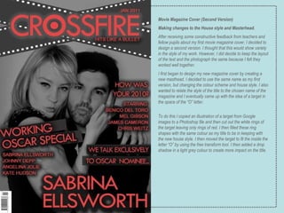 Movie Magazine Cover (Second Version) Making changes to the House style and Masterhead. After receiving some constructive feedback from teachers and fellow pupils about my first movie magazine cover, I decided to design a second version. I thought that this would show variety in the style of my work. However, I did decide to keep the layout of the text and the photograph the same because I felt they worked well together.  I first began to design my new magazine cover by creating a new masthead. I decided to use the same name as my first version, but changing the colour scheme and house style. I also wanted to relate the style of the title to the chosen name of the magazine and I eventually came up with the idea of a target in the space of the “O” letter. To do this I copied an illustration of a target from Google images to a Photoshop file and then cut out the white rings of the target leaving only rings of red. I then filled these ring shapes with the same colour as my title to be in keeping with the new house style. I then moved the target to fit the inside the letter “O” by using the free transform tool. I then added a drop shadow in a light grey colour to create more impact on the title.   