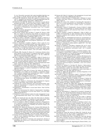 P. Llorens et al.




   D, et al. Discomfort associated with under-humidified high-flow oxy-       83 Petersen JW, Felker M. Inotropes in the management of acute heart
   gen therapy in critically. Intensive Care Med. 2009;35:996-1003.              failure. Crit Care Med. 2008;36(supl):S106-S111.
59 Peacock WF, Hollander JE, Diercks DB, Lopatin M, Fonarow G, Emer-          84 Parissis JT, Rafouli-Stergiou P, Paraskevaidis I, Mebazaa A. Levosi-
   man CL. Morphine and outcomes in acute decompensated heart fai-               mendan: from basic science to clinical practice. Heart Fail Rev.
   lure: an ADHERE analysis. Emerg Med J. 2008;25:205-9.                         2009;14:265-75.
60 Goebel JA, Van Bakel AB. Rational use of diuretics in acute decom-         85 Slawsky MT, Colucci WS, Gottlieb SS, Greenberg BH, Haeusslein E,
   pensated heart failure. Current Heart Failure reports. 2008;5:153-62.         Hare J, et al. Acute hemodynamic and clinical effects of levosimen-
61 Faris R, Flather M, Purcell H, Henein N, Poole-Wilson P, Coats A. Cu-         dan in patients with severe cardiac failure. Circulation.
   rrent evidence supporting the role of diuretics in heart failure: a me-       2000;102:222-7.
   ta analysis of randomised controlled trials. Int J Cardiol.                86 Ikonomidis I, Parissis JT, Paraskevaidis I, Kourea K, Bistola V, Lekakis
   2002;82:149-58.                                                               J, et al. Effects of levosimendan on coronary artery flow and cardiac
62 Felker GM. Diuretic Management in Heart Failure. Congestive Heart             performance in patients with advanced heart failure. Eur J Heart
   Fail. 2010;16(supl):S68-S72.                                                  Fail. 2007;9:1172-7.
63 Peacok WF, Costanzo MR, De Marco T, Lopatin M, Wynne J, Mills              87 Duygu H, Ozerkan F, Zoghi M, Nalbantgil S, Yildiz A, Akilli A, et
   RM, et al. Impact of intravenous loop diuretic on outcomes of pa-             al.Effect of levosimendan on right ventricular systolic and diastolic
   tients hospitalized with acute decompensated heart failure: Insight           functions in patients with ischaemic heart failure. Int J Clin Pract.
   from the ADHERE Registry. Cardiology. 2009;113:12-9.                          2008;62:228-33.
64 Metra M, Nodari S, Parrinello G, Bordonali T, Bugatti S, Danesi R, et      88 Zemljic G, Bunc M, Yazdanbakhsh AP, Vrtovec B. Levosimendan im-
   al. Worsening renal function in patients hospitalized for acute heart         proves renal function in patients with advanced chronic heart failu-
   failure: clinical implications and prognosis significance. Eur J Heart        re awaiting cardiac transplantation. J Card Fail. 2007;13:417-21.
   Fail. 2008;10:188-95.                                                      89 Parissis JT, Rafouli-Stergiou P, Stasinos V, Psarogiannakopoulos P,
65 Pivac N, Rumboldt Z, Sardelic S, Bagatin J, Polic S, Ljutic D, et al.         Mebazaa A. Inotropes in cardiac patients: update 2011. Curr Opin
   Diurectic effects of furosemida infusion versus bolus injection in con-       Crit Care. 2010;16:432-41.
   gestive heart failure. Int J Clin Pharmacol Res. 1998;18:121-8.            90 Delaney A, Bradford C, McCaffrey J, Bagshaw SM, Lee R. Levosi-
66 Dormans TP, van Meyel JJ, Gerlag PG, Tan Y, Russel FG, Smits P. Diu-          mendan for the treatment of acute severe heart failure: a meta-
   rectic efficacy of high dose furosemida in severe heart failure: bolus        analysis of randomized controlled trials. Int J Cardiol.
   injection versus continuos infusion. J Am Coll Cardiol. 1996;28:376-          2010;138:281-9.
   82.                                                                        91 Llorens-Soriano P, Carbajosa-Dalmau J, Fernández-Cañadas J, Mur-
67 Salvador DRK, Punzalan FE, Ramos GC. Continuous infusion versus               cia-Zaragoza J, Climent-Payá V, Laghzaoui F, et al. Experiencia clíni-
   bolus injection of loop diuretics in congestive heart failure. Cochrane       ca con levosimendan en un servicio de urgencias de un hospital de
   Database of Systematic Reviews 2005, Issue 3. Art. No.: CD003178.             tercer nivel. Rev Esp Cardiol. 2007;60:878-82.
   DOI: 10.1002/14651858.CD003178.pub3.                                       92 Abraham WT, Adams KF, Fonarow GC, Costanzo MR, Berkowitz RL,
68 Cotter G, Metzkor E, Kaluski E, Faigenberg Z, Miller R, Simovitz A, et        LeJemtel TH, et al. ADHERE Scientific Advisory Committee and In-
   al. Randomised trial of high-dose isosorbide dinitrate plus low-dose          vestigators; ADHERE Study Group. In-hospital mortality in patients
   furosemide versus high-dose furosemide plus low-dose isosorbide di-           with acute decompensated heart failure requiring intravenous vaso-
   nitrate in severe pulmonary oedema. Lancet. 1998;351:389-93.                  active medications: an analysis from the Acute Decompensated He-
69 Ho JE, Teerlink JR. Role of tolvaptan in acute decompensated heart            art Failure National Registry (ADHERE). J Am Coll Cardiol.
   failure. Expert Rev Cardiovasc Ther. 2008;6:601-8.                            2005;46:57-64.
70 Gheorghiade M, Konstan MA, Burnett JC, Grinfeld L, Maggioni AP,            93 Friedrich JO, Adhikari N, Herridge MS, Beyene J. Meta-analysis:
   Swedberg K, et al. Short-term clinical effects of tolvaptán an oral va-       low-dose dopamine increases urine output but does not prevent
   sopressin antagonist, in patients hospitalized for heart failure. JAMA.       renal dysfunction or death. Ann Intern Med. 2005;142:510-24.
   2007;297:1332-43.                                                          94 Kellum JA, Decker JM. Use of dopamine in acute renal failure: A
71 Gheorghiade M, Gattis WA, O Connor CM, Adams KF, Elkayan U,                   meta-analysis. Crit Care Med. 2001;29:1526-31.
   Barbagelata A, et al. Effects of oral tolvaptán, a vasopressin antago-     95 Holmes CL, Walley KR. Bad Medicine. Low-Dose Dopamine in the
   nist, in patients hospitalized for worsening heart failure. A randomi-        ICU. Chest. 2003;123:1266-75.
   zed controlled trial. JAMA. 2004;291:1963-71.                              96 De Backer D, Biston P, Devriendt J, Madl C, Chochrad D, Aldecoa
72 Konstan MA, Gheorghiade M, Burnett JC, Grinfeld L, Maggioni AP,               C, et al. Comparison of dopamine and norepinephrine in the treat-
   Swedberg K, et al. Effects of oral tolvaptan in patients hospitalized         ment of shock. N Engl J Med. 2010;362:779-89.
   for worsening heart failure: the EVEREST Outcome Trial. JAMA.              97 Jondeau G, Neuder Y, Eicher JC, Jourdain P, Fauveau E, Galinier M,
   2007;297:1319-31.                                                             et al. B-CONVINCED: Beta-blocker continuation vs. interruption in
73 Farmakis D, Filipatos G, Kremastinos DT, Gheorghiade M. Hypona-               patients with congestive heart failure hospitalized for a decompen-
   tremia in heart failure. Heart Fail Rev. 2009;14:59-63.                       sation episode. Eur Heart J. 2009;30:2186-92.
74 Goldsmith SR. Current treatments and novel pharmacologic treat-            98 Fonarow GC, Abraham WT, Albert NM, Stough WG, Gheorghiade
   ments for hiponatremia in congestive heart failure. Am J Cardiol.             M, Greenberg B, et al, on behalf of the OPTIMIZE-HF Investigators
   2005;95(supl):14B-23B.                                                        and Coordinators. Influence of Beta-Blocker Continuation or With-
75 Hollenberg S. Vasodilatador in acute heart failure. Heart Fail Rev.           drawal on Outcomes in Patients Hospitalized With Heart Failure:
   2007;12:143-7.                                                                Findings From the OPTIMIZE-HF Program. J Am Coll Cardiol.
76 Elkayam U, Janmohamed M, Habib M, Hatamizadeh P. Vasodilata-                  200852:190-9.
   dors in the managament of acute heart failure. Crit Care Med.              99 Metra M, Torp-Pedersen C, Cleland JGF, Di Lenarda A, Komajda M,
   2008;36(supl):S95-S115.                                                       Remme WJ, et al. Should beta-blocker therapy be reduced or with-
77 Howlett JG. Current treatment options for early management in acu-            drawn after an episode of decompensated heart failure? Results
   te decompensated heart failure. Can J Cardiol. 2008;24(supl):9B-              from COMET. Eur J Heart Fail. 2007;9:901-9.
   14B.                                                                      100 Martín Martínez A, Merino Llorens JL, Del Arco Galán C, Martínez
78 Metra M, Teerlink JR, Voors AA, Felker GM, Milo-Cotter O, Weather-            Alday J, Laguna del Estal P, Arribas Ynsaurriaga F, et al. Guías para
   ley B, et al. Vasodilatadors in treatment of acute heart failure: what        el manejo de la fibrilación auricular en los servicios de urgencias
   we know, what we don t. Heart Fail Rev. 2009;14:299-307.                      hospitalarios. Emergencias. 2002;14:243-61.
79 Levy P, Compton S, Welch R, Delgado G, Jennett A, Penugonda N,            101 Camm J, Kirchhof P, Lip GYH, Schotten U, Savelieva I, Ernst S. Gui-
   et al. Treatment of severe decompensated heart failure with high-do-          delines for the management of atrial Fibrillation. The Task Force for
   se intravenous nitroglycerin: a feasibility and outcome analysis. Ann         the Management of Atrial Fibrillation of the European Society of
   Emerg Med. 2007;50:144-52.                                                    Cardiology (ESC). Eur Heart J 2010;doi:10.1093/eurheartj/ehq278.
80 Abraham WT, Adams KF, Fonarow GC, Costanzo MR, Berkowitz RL,              102 Le Jemtel TH, Margherita Padeletti M, Sanja Jelic S. Diagnostic and
   LeJemtel TH, et al; ADHERE Scientific Advisory Committee and Inves-           therapeutic challenges in patients with coexistent chronic obstructi-
   tigators; ADHERE Study Group. In-hospital mortality in patients with          ve pulmonary disease and chronic heart failure. J Am Coll Cardiol.
   acute decompensated heart failure requiring intravenous vasoactive            2007;49:171-80.
   medications: an analysis from the Acute Decompensated Heart Failu-        103 Dransfield MT, Rowe SM, Johnson JE, Bailey WC, Gerald LB. Use of
   re National Registry (ADHERE). J Am Coll Cardiol. 2005;46:57-64.              beta blockers and the risk of death in hospitalized patients with
81 Mosesso VN Jr, Dunford J, Blackwell T, Griswell JK. Prehospital the-          acute exacerbations of COPD. Thorax. 2008;63:301-5.
   rapy for acute congestive heart failure: state of the art. Prehosp        104 Rutten FH, Zuithoff NPA, Hak E, Grobbee DE, Hoes AW. Blockers
   Emerg Care. 2003;7:13-23.                                                     may reduce mortality and risk of exacerbations in patients with
82 Overgaard CB, Dzavik V. Inotropes and vasopressors. Review of                 chronic obstructive pulmonary disease. Arch Intern Med.
   physiology and clinical use in cardiovascular disease. Circulation.           2010;170:880-7.
   2008;118:1047-56.                                                         105 Ortiz P, Mingo A, Lozano M, Ángel-Vesga M, Ramon-Grifols J, Cas-


138                                                                                                              Emergencias 2011; 23: 119-139
 