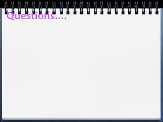 Questions....
 