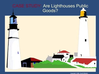 CASE STUDY:  Are Lighthouses Public Goods? 